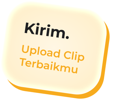 Kirim: upload clip terbaikmu